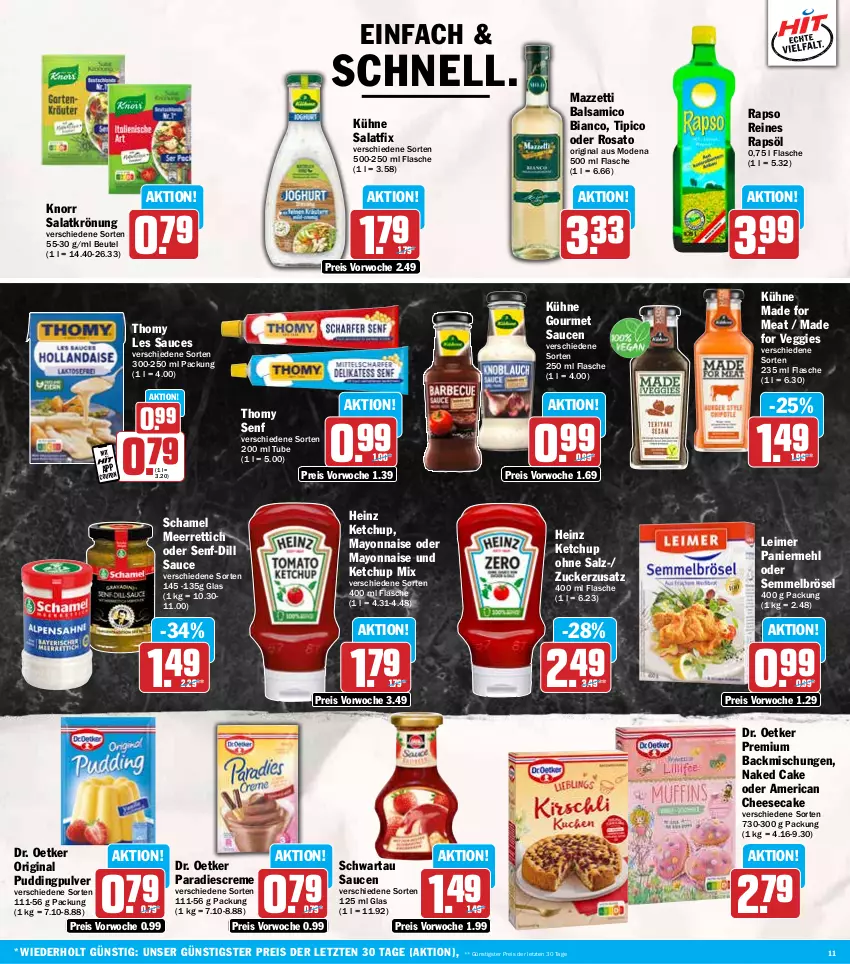 Aktueller Prospekt Hit - Wochenprospekt - von 12.05 bis 17.05.2025 - strona 11 - produkty: backmischung, Backmischungen, balsam, balsamico, balsamico bianco, beutel, cheesecake, creme, Dr. Oetker, eimer, eis, flasche, gin, heinz, ketchup, knorr, Kühne, leimer, mayonnaise, meerrettich, mehl, Mode, Paniermehl, pudding, rapso, rapsöl, reines rapsöl, reis, Rettich, rosato, salat, salatkrönung, salz, sauce, saucen, schamel, Schwartau, Semmel, Semmelbrösel, senf, thomy, thomy les sauces, Ti, Tipi, veggie, Yo, ZTE, zucker