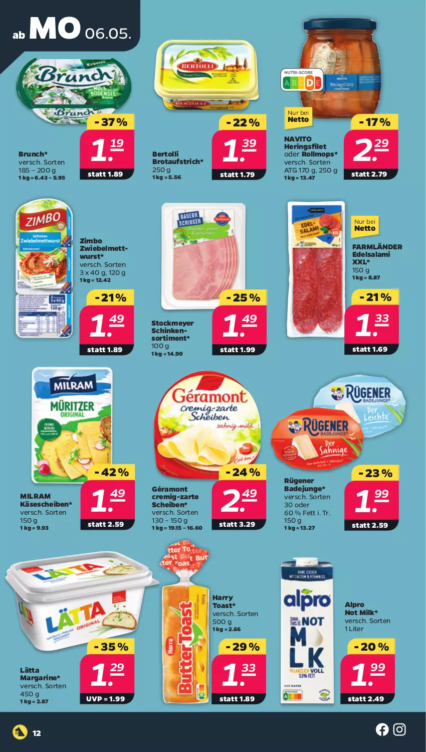 Aktueller Prospekt Netto - Woche 19 - von 06.05 bis 11.05.2024 - strona 12 - produkty: alpro, aufstrich, Bad, bertolli, brot, brotaufstrich, Edelsalami, filet, géramont, hering, Herings, Käse, käsescheiben, lätta, margarine, Mett, mettwurst, milram, ring, Rügener, rügener badejunge, salami, schinken, stockmeyer, Ti, toast, wurst, zimbo, zwiebel, zwiebelmettwurst