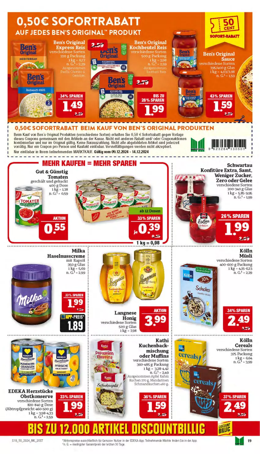 Aktueller Prospekt Marktkauf - Prospekt - von 08.12 bis 14.12.2024 - strona 19 - produkty: aktionspreis, apfel, Ben’s Original, cereals, coupon, coupons, creme, deka, eis, erde, gelee, gin, haselnuss, Haselnusscreme, kölln, konfitüre, konfitüre extra, kuchen, langnese, mandarine, mandarinen, milka, Muffin, muffins, müsli, natur, natur-reis, ndk, nuss, obst, pfirsich, pfirsiche, rapsöl, reis, schmand, Schwartau, sofortrabatt, Ti, tomate, tomaten, ZTE, zucker