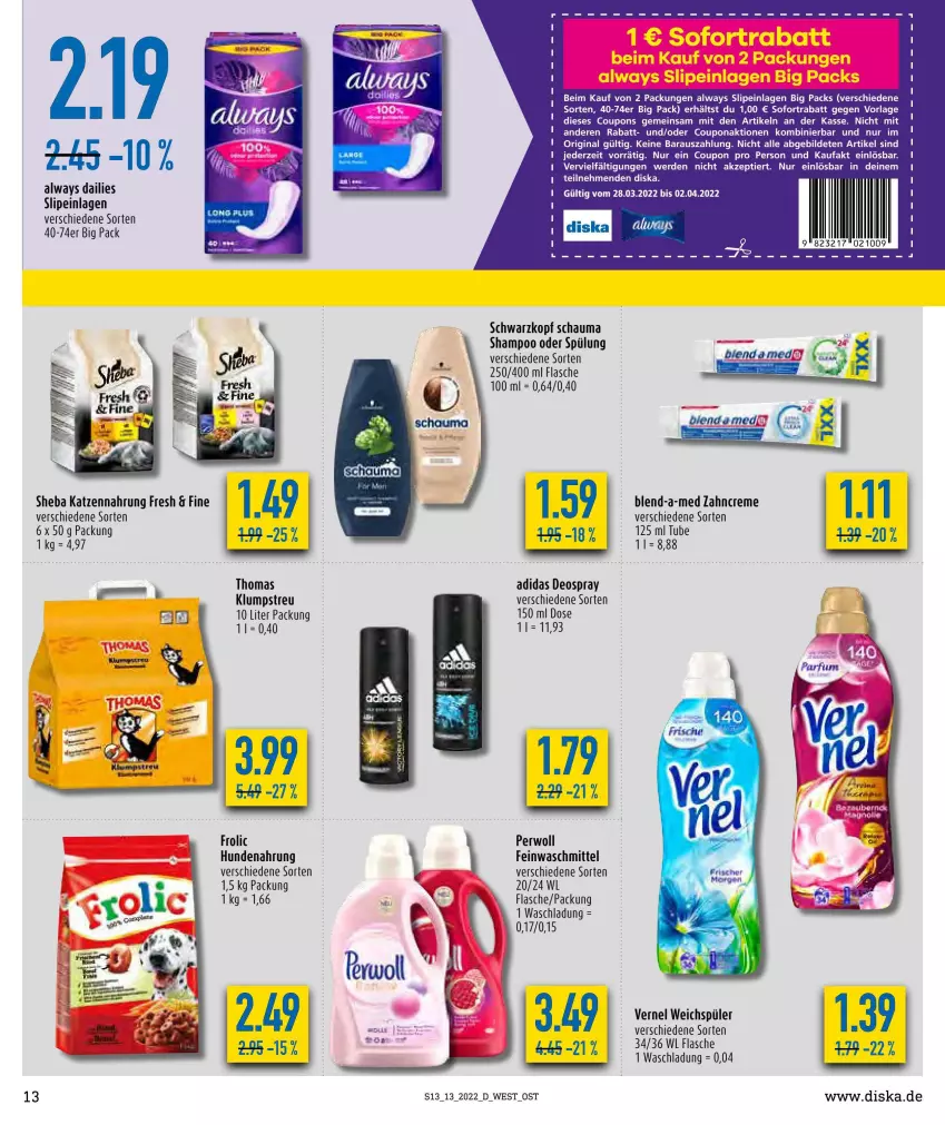 Aktueller Prospekt Diska - Prospekte - von 28.03 bis 02.04.2022 - strona 14 - produkty: Adidas, Alwa, Always, blend-a-med, coupon, coupons, creme, dailies, deo, deospray, erde, feinwaschmittel, flasche, frolic, gin, hundenahrung, katzennahrung, klumpstreu, perwoll, schauma, schauma shampoo, schwarzkop, schwarzkopf, shampoo, shampoo oder spülung, sheba, slip, slipeinlagen, sofortrabatt, spülung, Ti, vernel, waschmittel, weichspüler, zahncreme