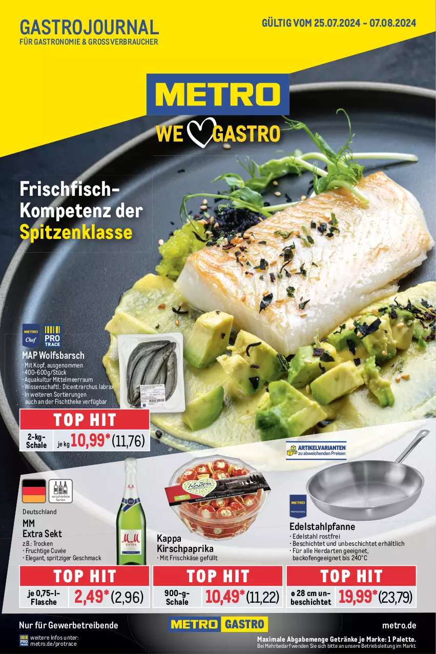 Aktueller Prospekt Metro - GastroJournal - von 25.07 bis 07.08.2024 - strona 1 - produkty: aqua, backofen, cuvée, edelstahl, fisch, fischtheke, flasche, frischfisch, frischkäse, frucht, getränk, getränke, herdarten, HP, kappa, Käse, kirsch, mac, Metro, mm extra, Ofen, Palette, paprika, pfanne, Rauch, Schal, Schale, sekt, Ti, wolfsbarsch