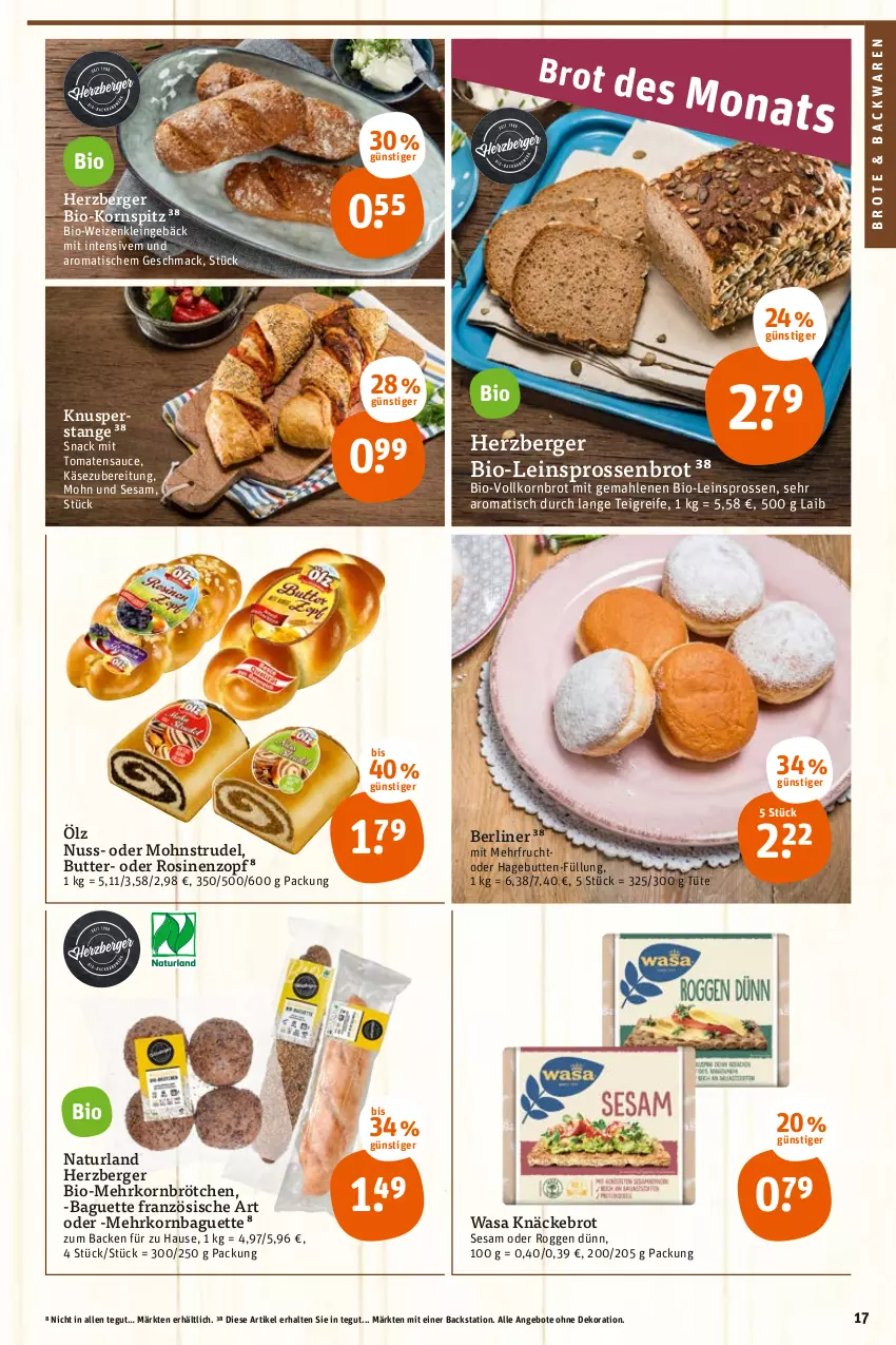 Aktueller Prospekt Tegut - Angebote der Woche - von 28.02 bis 05.03.2022 - strona 17 - produkty: angebot, angebote, backwaren, baguette, Berger, berliner, bio, brot, brötchen, butter, dekoration, frucht, herzberger, Käse, knäckebrot, korn, Kornbrot, Kornspitz, mac, mehrkornbrötchen, natur, naturland, nuss, sauce, sesam, snack, Strudel, Ti, tisch, tomate, tomaten, tomatensauce, Tüte, vollkornbrot, wasa