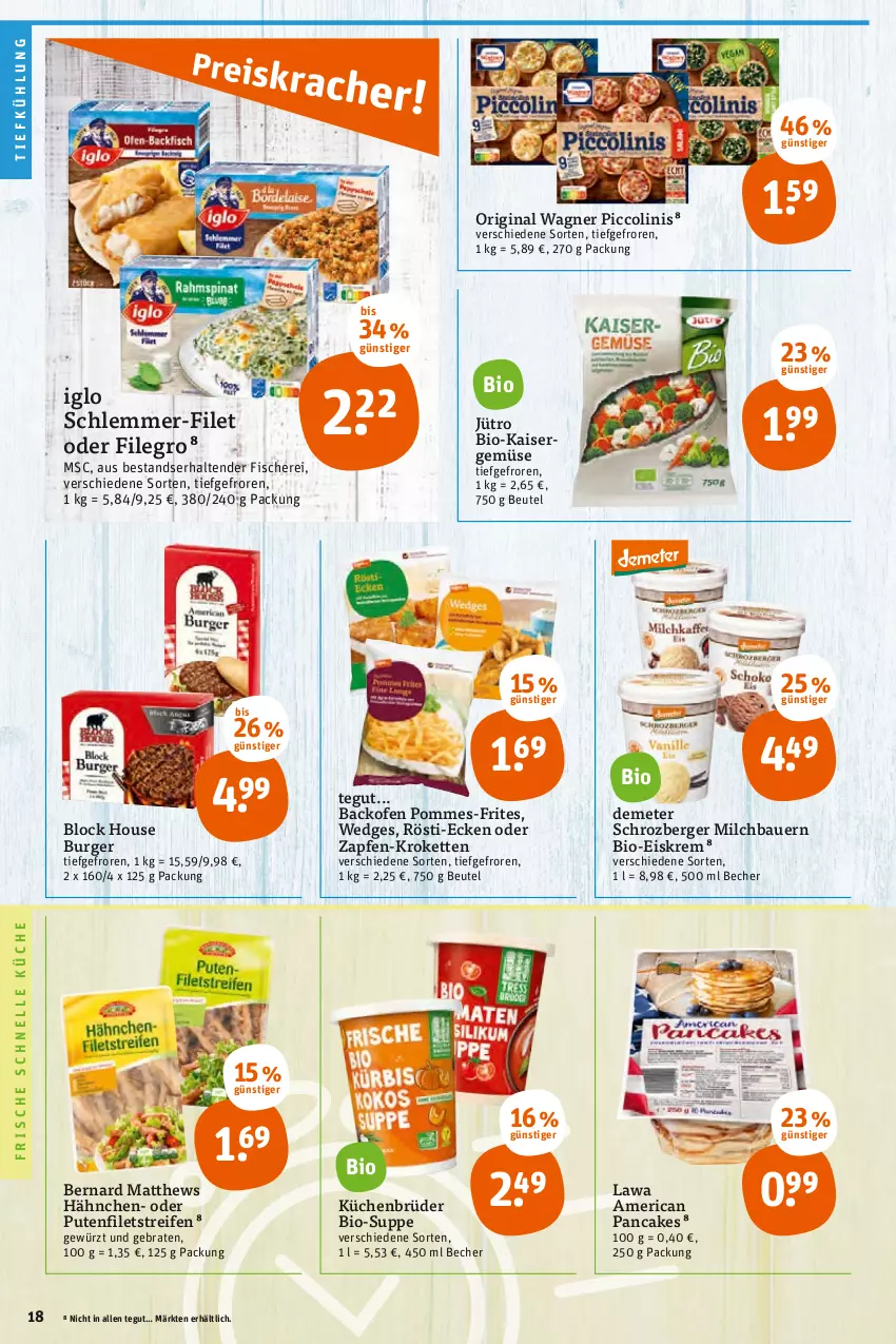 Aktueller Prospekt Tegut - Angebote der Woche - von 28.02 bis 05.03.2022 - strona 18 - produkty: auer, backofen, Bau, Bauer, Becher, Berger, beutel, bio, braten, burger, eis, elle, filegro, filet, filets, fisch, fische, Fischer, gewürz, gin, iglo, Kaiser, Kaisergemüse, Kette, Kroketten, küche, Küchen, milch, Ofen, original wagner, piccolinis, pommes, pommes-frites, pute, reifen, Schere, schlemmer-filet, suppe, tender, Ti, wagner, wedges