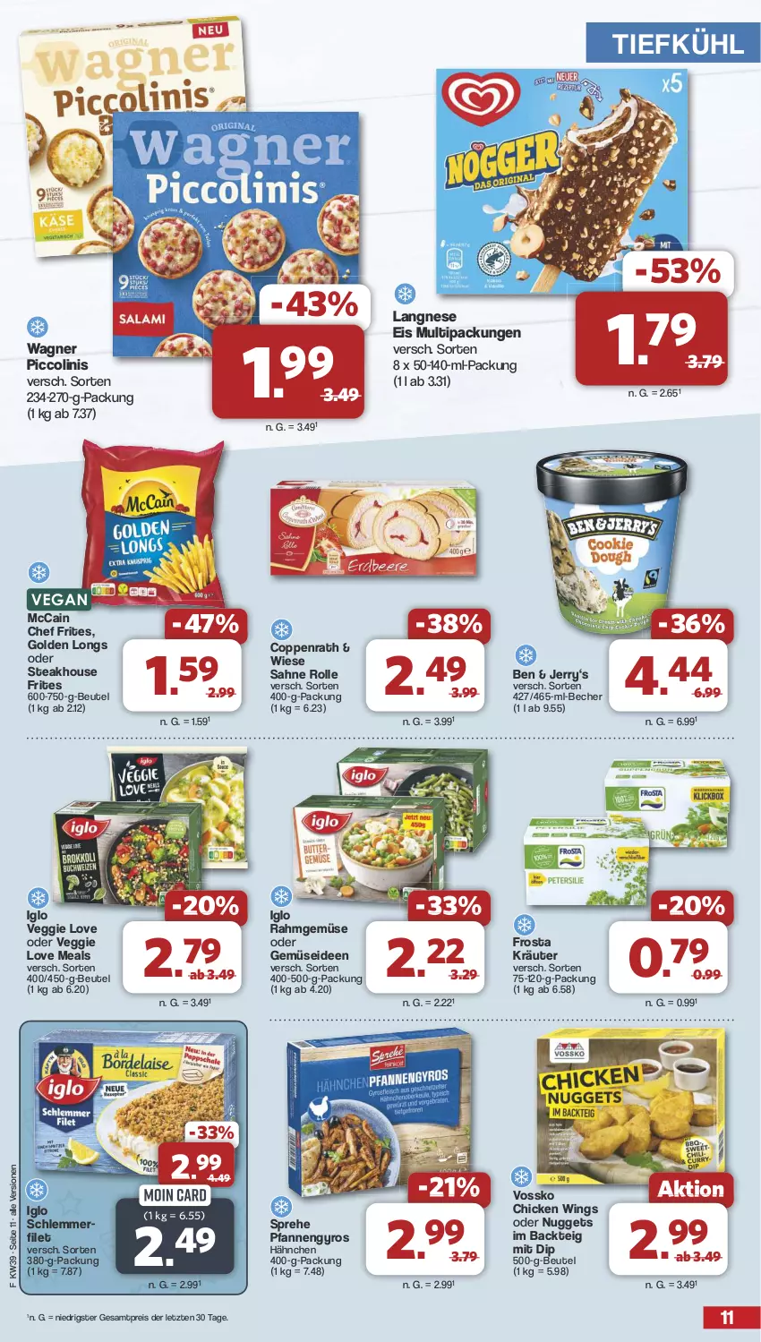 Aktueller Prospekt Famila - Prospekte - von 23.09 bis 28.09.2024 - strona 11 - produkty: Becher, beutel, chicken wings, coppenrath, dip, eis, filet, frosta, Golden Longs, gyros, iglo, kräuter, langnese, langnese eis, mccain, nuggets, pfanne, pfannen, piccolinis, Rahmgemüse, reis, sahne, schlemmerfilet, steak, Ti, veggie, Veggie Love, vossko, wagner, ZTE