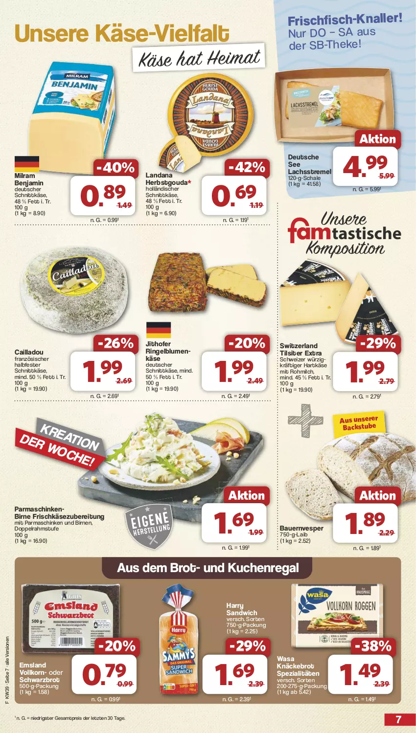 Aktueller Prospekt Famila - Prospekte - von 23.09 bis 28.09.2024 - strona 7 - produkty: auer, Bau, Bauer, Birnen, blume, blumen, brot, deutscher schnittkäse, doppelrahmstufe, eis, fisch, frischfisch, frischkäse, frischkäsezubereitung, gouda, halbfester schnittkäse, hartkäse, holländischer schnittkäse, Käse, knäckebrot, korn, kuchen, lachs, milch, milram, parmaschinken, regal, reis, ring, sandwich, Schal, Schale, schinken, schnittkäse, Schwarzbrot, Spezi, stube, tee, Ti, Tilsiter, wasa, ZTE