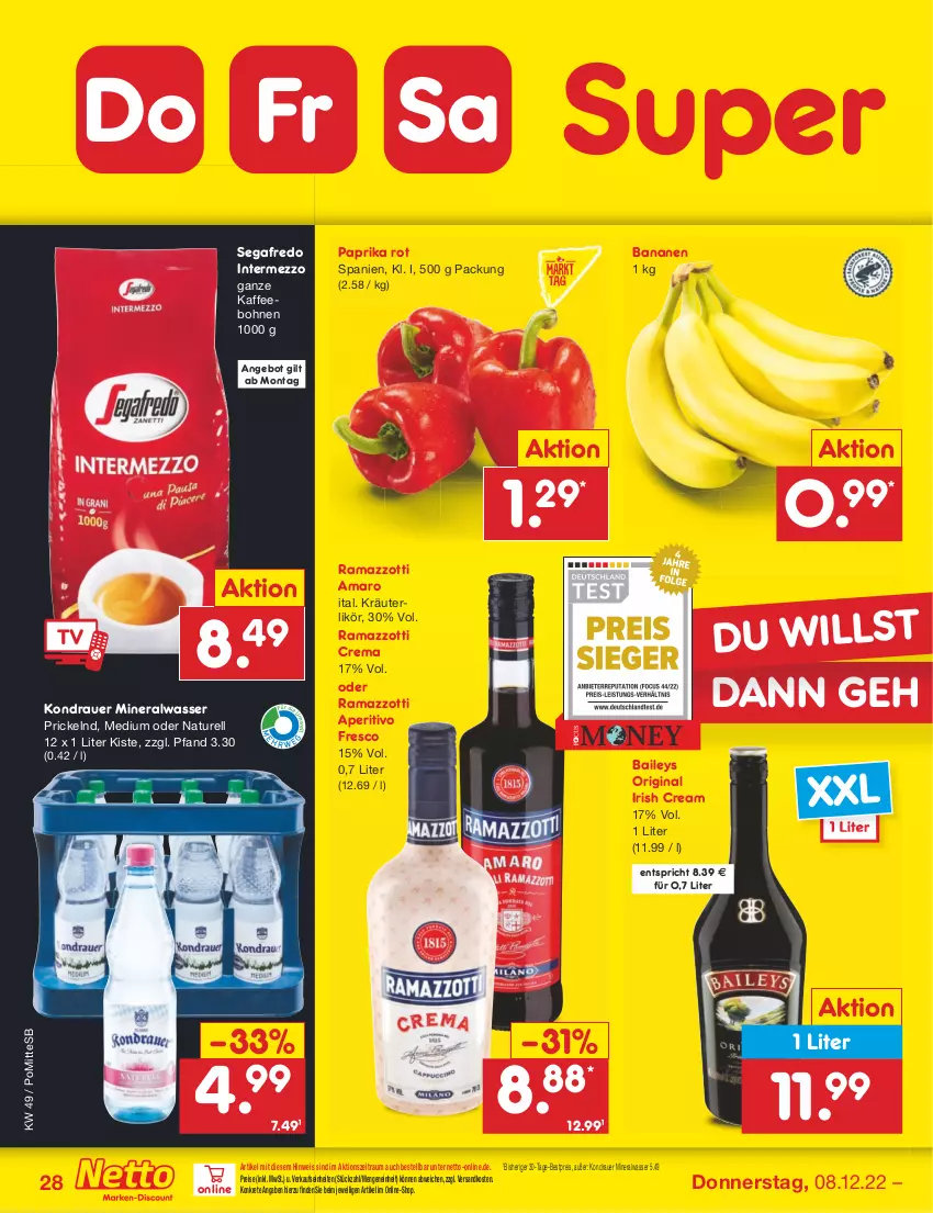 Aktueller Prospekt Netto Marken-Discount - Filial-Angebote - von 05.12 bis 10.12.2022 - strona 30 - produkty: Alwa, amaro, angebot, auer, baileys, banane, bananen, bestpreis, bohne, bohnen, eis, gin, intermezzo, irish cream, kaffee, kaffeebohnen, kräuter, kräuterlikör, likör, mineralwasser, natur, ndk, paprika, paprika rot, rama, ramazzott, ramazzotti, reis, rel, Segafredo, Ti, wasser, zott