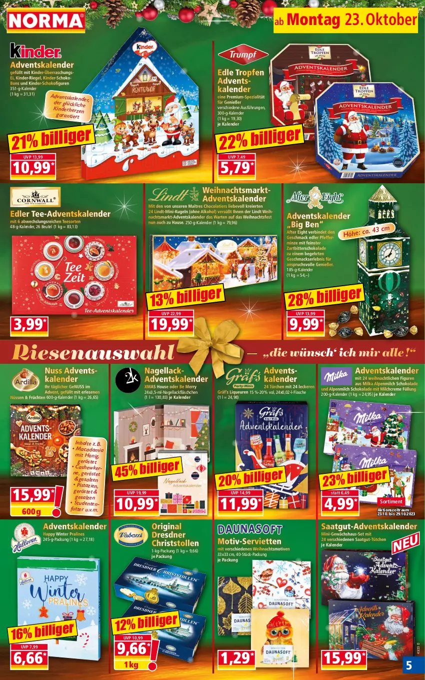 Aktueller Prospekt Norma - Norma - von 23.10 bis 30.10.2023 - strona 5 - produkty: Adventskalender, after eight, alkohol, alpenmilch, beutel, Cashew, cashewkerne, cola, creme, eier, ente, flasche, früchte, früchten, Gewächshaus, gin, honig, Kinder, Kugel, lack, lindt, liqueur, mac, macadamia, milch, milka, minze, Nagellack, nuss, ohne alkohol, pfeffer, pfefferminze, pistazien, riegel, salz, schoko, schokolade, Serviette, servietten, Spezi, Stollen, studentenfutter, tee, Ti, xmas, Zartbitterschokolade