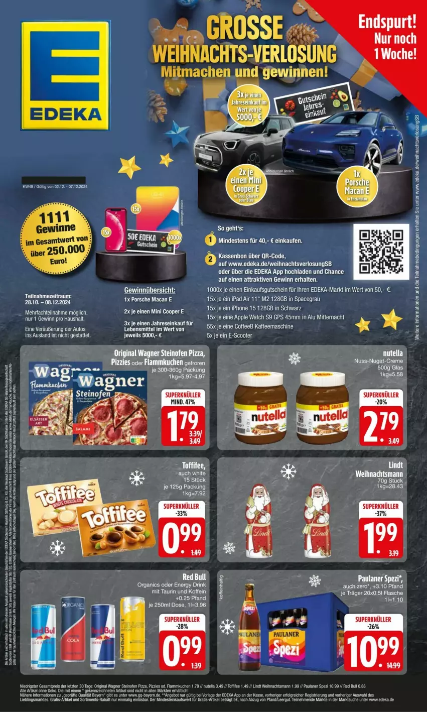 Aktueller Prospekt Edeka - Prospekte - von 02.12 bis 09.12.2024 - strona 1 - produkty: aust, deka, eier, eis, ente, flammkuchen, gin, gutschein, ipad, ipad air, iphone, kaffee, kaffeemaschine, kuchen, lamm, lebensmittel, lindt, mac, nutella, Ofen, original wagner, Paula, paulaner, pizza, red bull, Ria, Spezi, steinofen, steinofen pizza, tee, Ti, toffifee, wagner