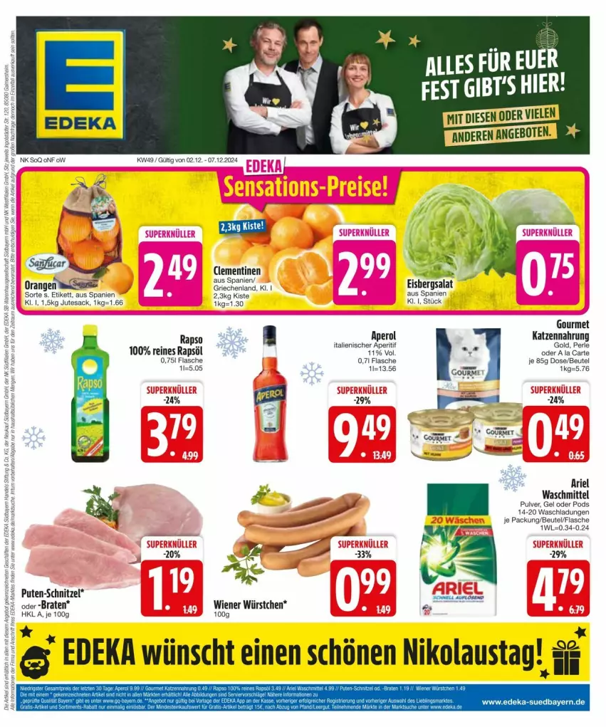 Aktueller Prospekt Edeka - Prospekte - von 02.12 bis 09.12.2024 - strona 3 - produkty: angebot, angebote, aperitif, aperol, ariel, ariel waschmittel, aust, beutel, braten, clementinen, deka, eis, eisbergsalat, flasche, katzennahrung, orange, orangen, Pods, pute, rapso, rapsöl, reines rapsöl, sac, salat, schnitzel, tesa, Ti, waschmittel, wiener, wiener würstchen, würstchen