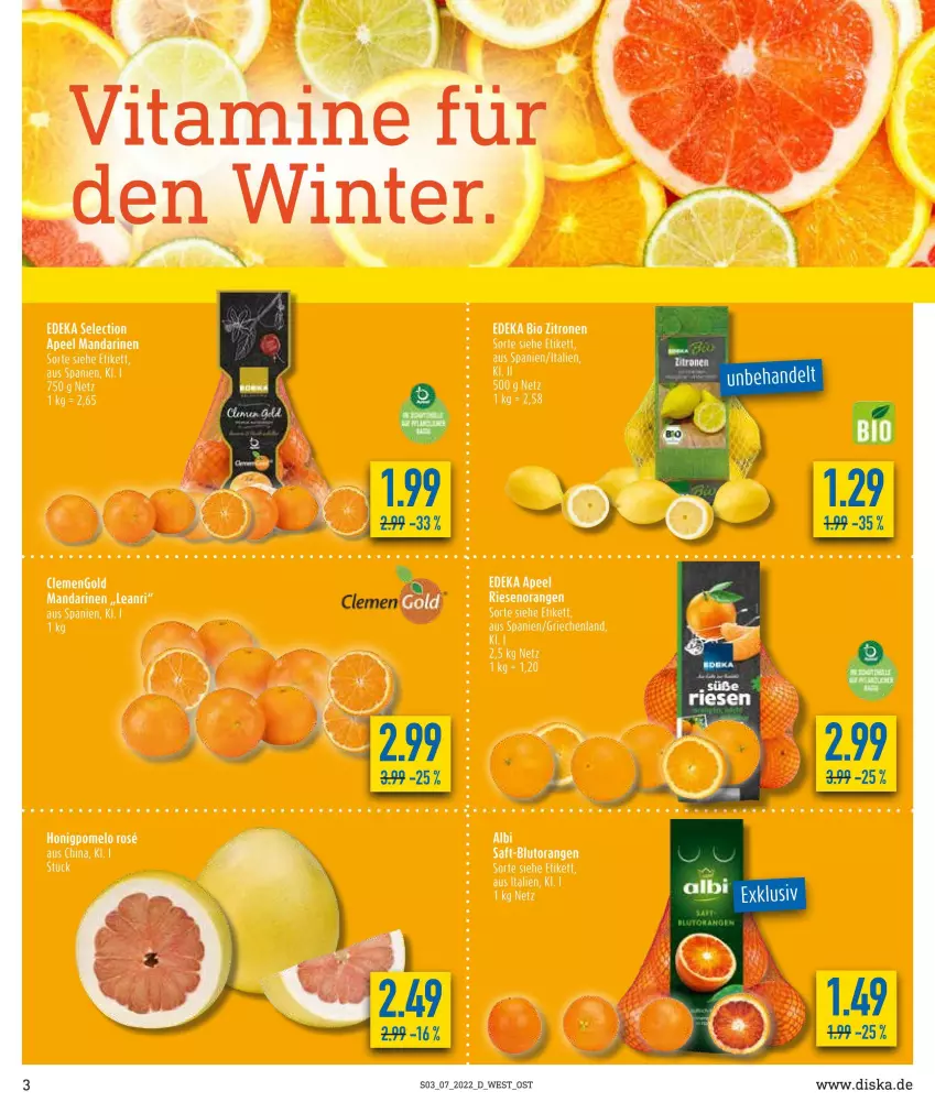 Aktueller Prospekt Diska - Prospekte - von 14.02 bis 19.02.2022 - strona 3 - produkty: bio, Blutorange, deka, edeka bio, honig, Honigpomelo, mandarine, mandarinen, orange, orangen, Pomelo, saft, Ti, zitrone, zitronen