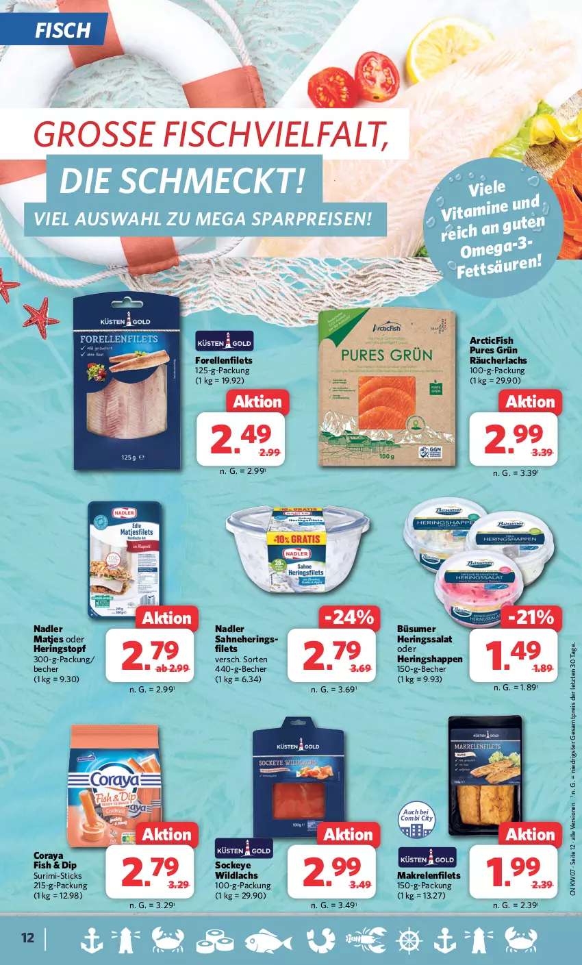 Aktueller Prospekt Combi - Prospekte - von 12.02 bis 17.02.2024 - strona 12 - produkty: Becher, dip, eis, elle, filet, filets, fisch, forelle, hering, Herings, heringsfilets, Heringshappen, lachs, Makrele, Makrelenfilets, matjes, nadler, omega, Räucherlachs, reis, rel, ring, sahne, salat, Ti, topf, vita, Wild, wildlachs, ZTE