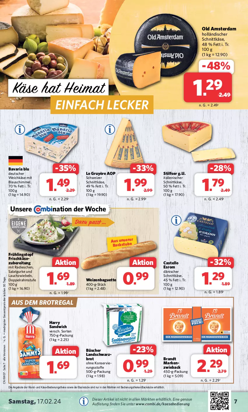 Aktueller Prospekt Combi - Prospekte - von 12.02 bis 17.02.2024 - strona 7 - produkty: angebot, angebote, baguette, bavaria blu, brandt, brot, dänischer schnittkäse, deutscher weichkäse, doppelrahmstufe, eis, esrom, frischkäse, gurke, holländischer schnittkäse, kaes, Käse, Lauchzwiebel, lauchzwiebeln, Old Amsterdam, radieschen, regal, reis, Ria, salat, Salatgurke, sandwich, schnittkäse, Schwarzbrot, schweizer schnittkäse, stube, Ti, topf, weichkäse, wurst, ZTE, zwiebel, zwiebeln