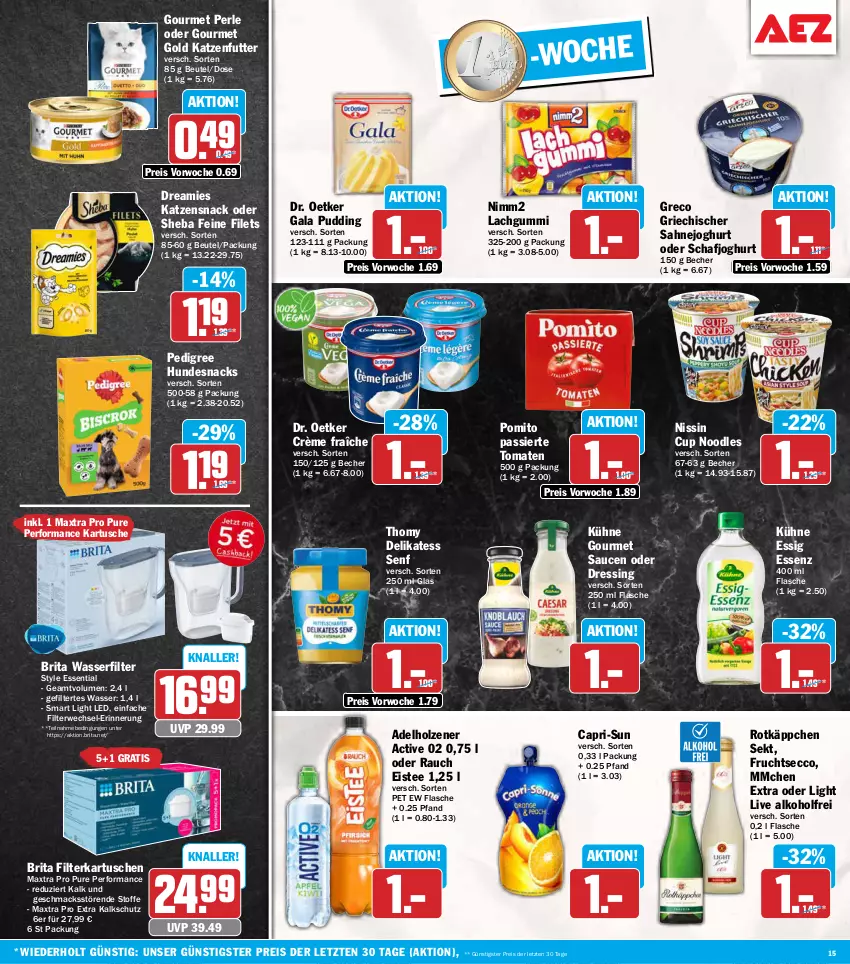 Aktueller Prospekt Aez - Prospekte - von 28.09 bis 02.10.2026 - strona 15 - produkty: adelholzener, alkohol, Becher, beutel, brita, Cap, capri-sun, crème fraîche, delikatess senf, Dr. Oetker, dreamies, dressing, ecco, eis, eistee, essig, filet, filets, filterkartuschen, flasche, frucht, fruchtsecco, gourmet gold, Holz, hundesnack, hundesnacks, joghur, joghurt, katzenfutter, katzensnack, Kühne, lachgummi, mac, Maxtra, nimm2, Nissin, pedigree, pomito, pudding, Rauch, reis, rotkäppchen, rwe, sahne, Sahnejoghurt, sauce, saucen, sekt, senf, sheba, snack, snacks, tee, thomy, Ti, tomate, tomaten, wasser, wasserfilter, ZTE