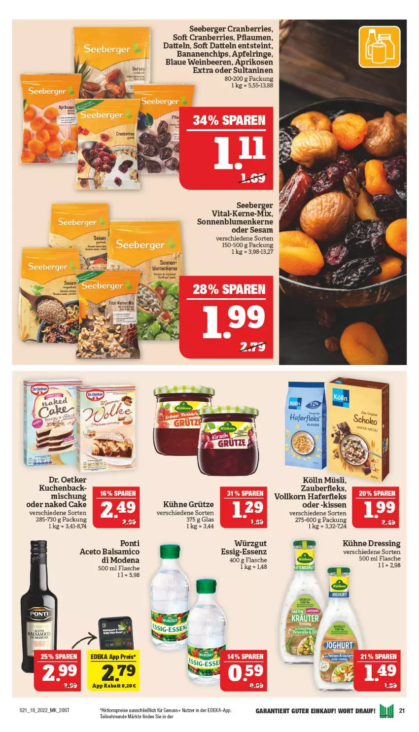 Aktueller Prospekt Marktkauf - Prospekt - von 01.05 bis 07.05.2022 - strona 20 - produkty: aceto, aceto balsamico, aktionspreis, apfel, aprikose, aprikosen, balsam, balsamico, banane, bananen, beere, beeren, Berger, blume, blumen, chips, cranberries, Datteln, deka, dressing, eis, essig, flasche, grütze, hafer, haferfleks, kissen, kölln, korn, kuchen, Kühne, Mode, müsli, nuss, pflaume, pflaumen, reis, ring, rwe, seeberger, sesam, sonnenblume, sonnenblumen, Sonnenblumenkerne, Ti, vita, wein