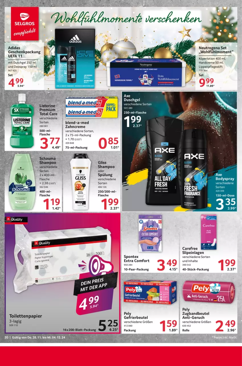 Aktueller Prospekt Selgros - Food - von 28.11 bis 04.12.2024 - strona 20 - produkty: Adidas, axe, axe duschgel, beutel, blend-a-med, body, bodyspray, carefree, creme, deo, deospray, deospray 150 ml, duschgel, eis, flasche, fleisch, gefrierbeutel, geschenkpackung, gliss, handcreme, Lippenpflege, listerine, Lotion, neutrogena, pely, rwe, schauma, schwarzkop, schwarzkopf, shampoo, slip, slipeinlagen, spontex, spülung, Ti, total care, zahncreme