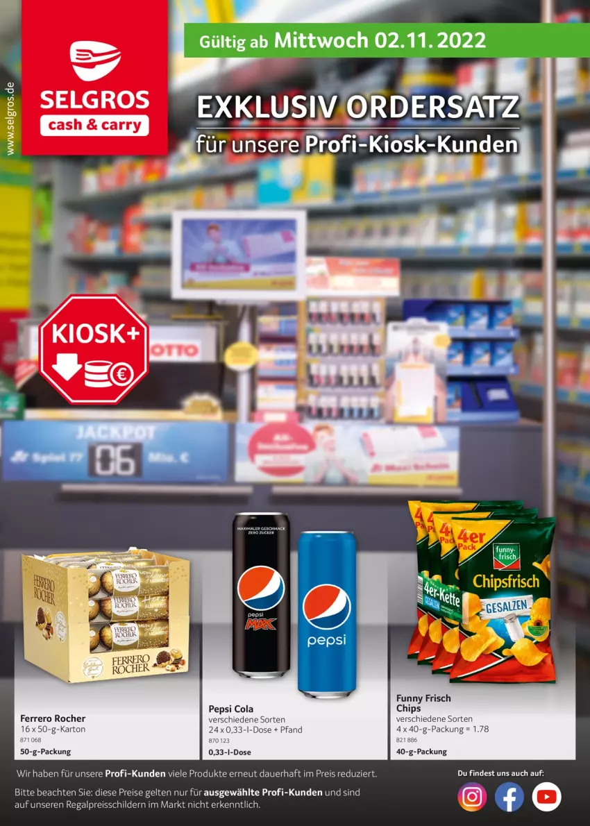 Aktueller Prospekt Selgros - Ordersatz - von 01.11 bis 31.12.2022 - strona 1 - produkty: auer, chips, cola, eis, ferrero, Ferrero Rocher, Funny Frisch, LG, pepsi, Pepsi Cola, regal, reis, reiss, Ti