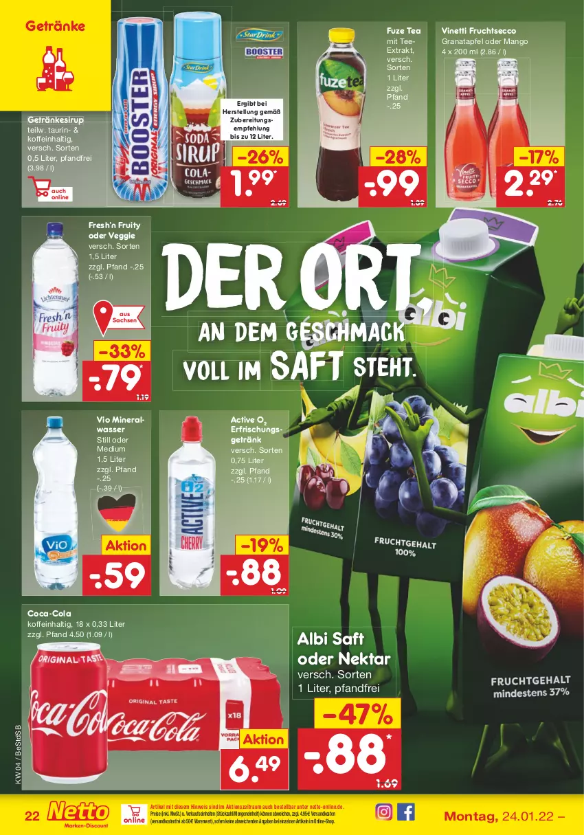 Aktueller Prospekt Netto Marken-Discount - Filial-Angebote - von 24.01 bis 29.01.2022 - strona 22 - produkty: Alwa, apfel, coca-cola, cola, ecco, eis, erfrischungsgetränk, frucht, fruchtsecco, fuze tea, getränk, getränke, getränkesirup, grana, granatapfel, mac, mango, mineralwasser, Mineralwasser Still, ndk, Nektar, Rana, reis, sac, saft, sirup, tee, Ti, veggie, versandkostenfrei, wasser