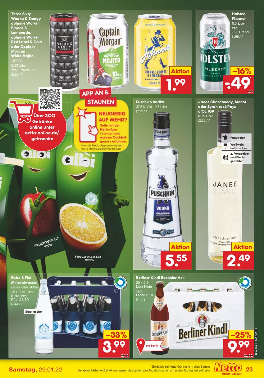 Aktueller Prospekt Netto Marken-Discount - Filial-Angebote - von 24.01 bis 29.01.2022 - strona 23 - produkty: Alwa, angebot, berliner, berliner kindl, bier, Cap, captain morgan, chardonnay, cola, eis, fisch, flasche, getränk, getränke, glasflasche, holsten, holsten pilsener, johnnie walker, lemonade, merl, merlot, mineralwasser, mojito, pils, pilsener, puschkin vodka, Three Sixty, Ti, vodka, vorspeise, wasser, wein, Weißwein, wodka, ZTE