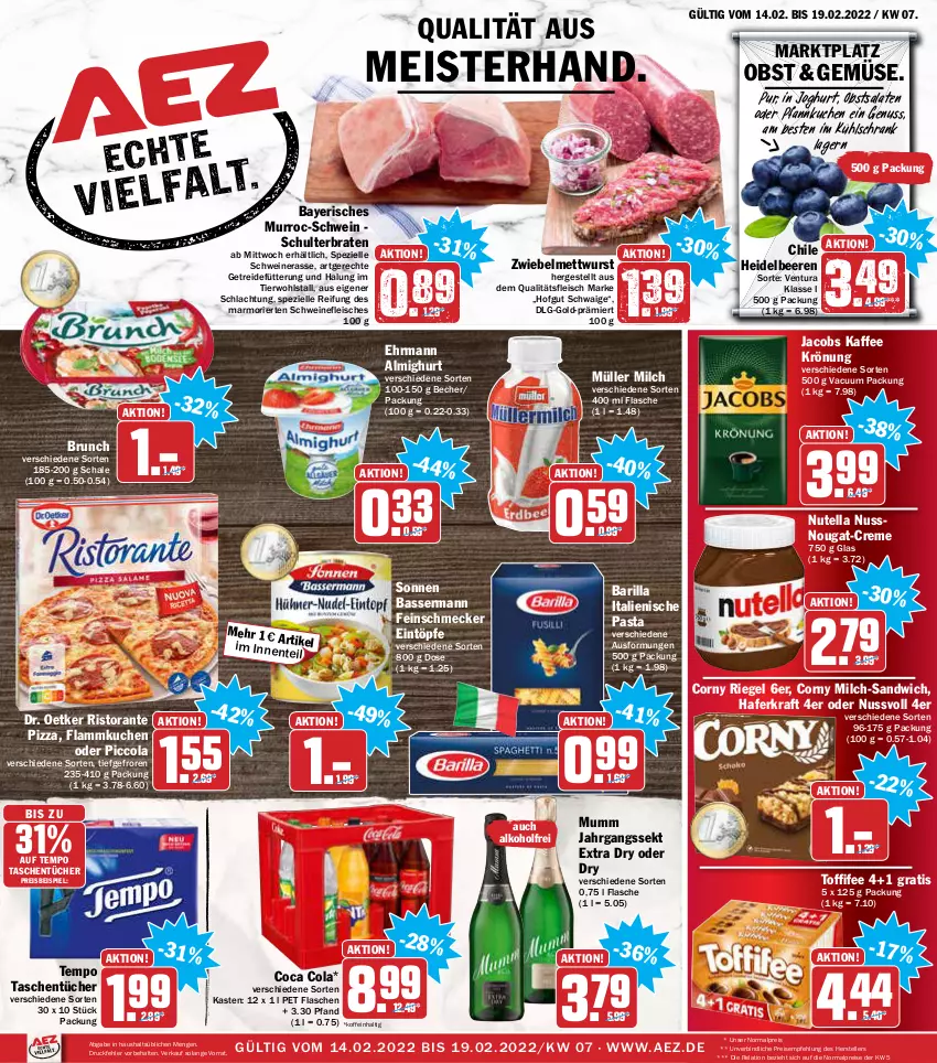 Aktueller Prospekt Aez - Prospekte - von 14.02 bis 19.02.2022 - strona 1 - produkty: AEZ, alkohol, almighur, almighurt, barilla, Becher, beere, beeren, braten, cola, corny, creme, Dr. Oetker, ehrmann, ehrmann almighurt, eintöpfe, eis, elle, feinschmecker, flammkuchen, flasche, fleisch, hafer, heidelbeere, heidelbeeren, hofgut, italienische pasta, jacobs, jahrgangssekt, joghur, joghurt, kaffee, kraft, kuchen, kühlschrank, lamm, LG, Meister, Mett, mettwurst, milch, Müller, mumm, nuss, nutella, obst, pasta, Pfannkuchen, pizza, reis, rel, riegel, ristorante, salat, salate, sandwich, Schal, Schale, Schrank, schwein, schweine, schweinefleisch, sekt, Spezi, Tasche, taschen, taschentücher, teller, Tempo, tender, Ti, toffifee, tücher, wein, weine, wurst, zwiebel, zwiebelmettwurst