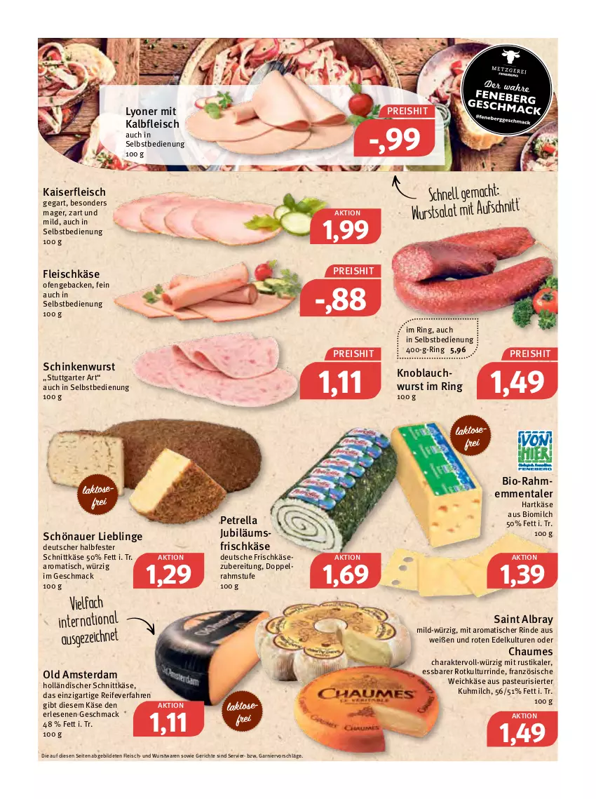 Aktueller Prospekt Feneberg - Prospekte - von 24.03 bis 26.03.2022 - strona 4 - produkty: albray, auer, aufschnitt, bio, chaumes, doppelrahmstufe, eis, emmentaler, fleisch, fleischkäse, frischkäse, frischkäsezubereitung, garnier, geback, halbfester schnittkäse, hartkäse, holländischer schnittkäse, Jubiläums, Kaiser, Kalbfleisch, Käse, knoblauch, lyoner, mac, milch, mit kalbfleisch, Ofen, Old Amsterdam, petrella, reis, rel, rind, ring, saint albray, salat, schinken, schinkenwurst, schnittkäse, Ti, tisch, weichkäse, wurst, Yo