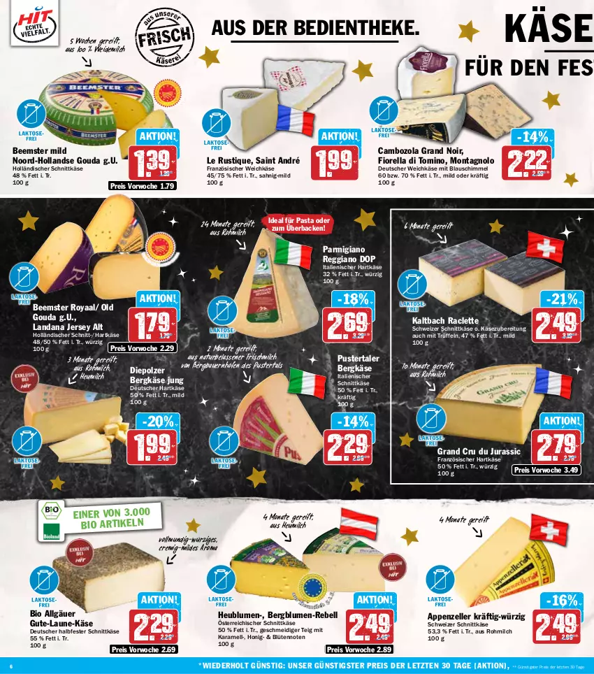 Aktueller Prospekt Hit - Wochenprospekt - von 16.12 bis 21.12.2024 - strona 6 - produkty: appenzeller, auer, Bau, Bauer, Beemster, Bergkäse, bio, blume, blumen, Blüte, cambozola, deutscher weichkäse, eis, elle, französischer weichkäse, gouda, halbfester schnittkäse, hartkäse, Heu, heumilch, holländischer schnittkäse, honig, italienischer hartkäse, Jura, karamell, Käse, Le Rustique, LG, milch, natur, österreichischer schnittkäse, parmigiano, parmigiano reggiano, pasta, rebell, reggiano, reis, rel, schnittkäse, schweizer schnittkäse, Ti, Trüffel, weichkäse, weidemilch, ZTE