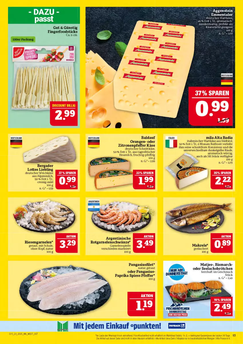 Aktueller Prospekt Marktkauf - Prospekt - von 01.06 bis 07.06.2025 - strona 13 - produkty: alpenmilch, Bad, bergader, bismarck, brot, brötchen, deutscher schnittkäse, deutscher weichkäse, discount, eis, filet, fisch, frischfisch, garnelen, hartkäse, Heu, heumilch, italienischer hartkäse, Käse, lachs, LG, mac, Makrele, matjes, milch, natur, orange, orangen, Pangasius, paprika, pfeffer, reis, rel, riesengarnelen, rind, rwe, Schal, Schale, schnittkäse, Ti, tisch, weichkäse, Weste, zitrone, zitronen, ZTE