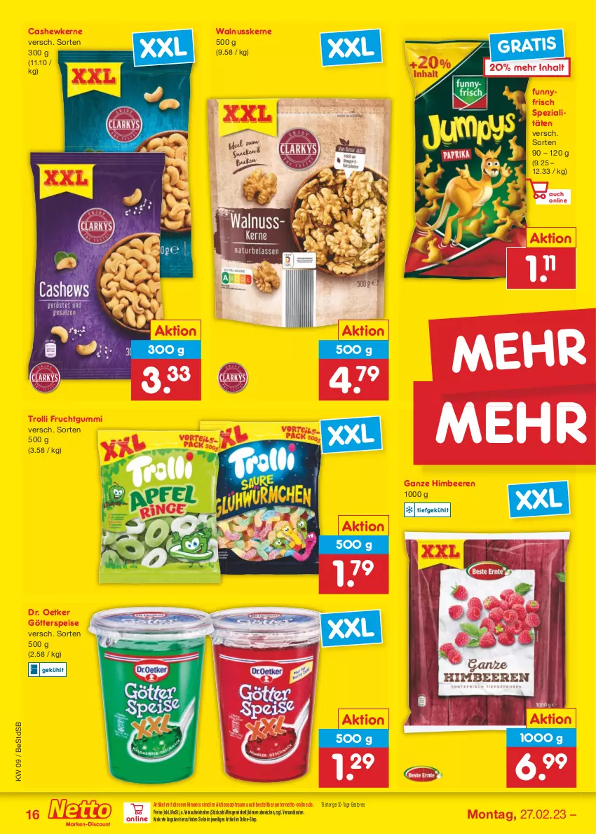 Aktueller Prospekt Netto Marken-Discount - Filial-Angebote - von 27.02 bis 04.03.2023 - strona 16 - produkty: beere, beeren, bestpreis, Cashew, cashewkerne, Dr. Oetker, eis, frucht, fruchtgummi, götterspeise, himbeer, himbeere, himbeeren, ndk, nuss, reis, Spezi, Ti, trolli, trolli fruchtgummi, walnuss, walnusskerne