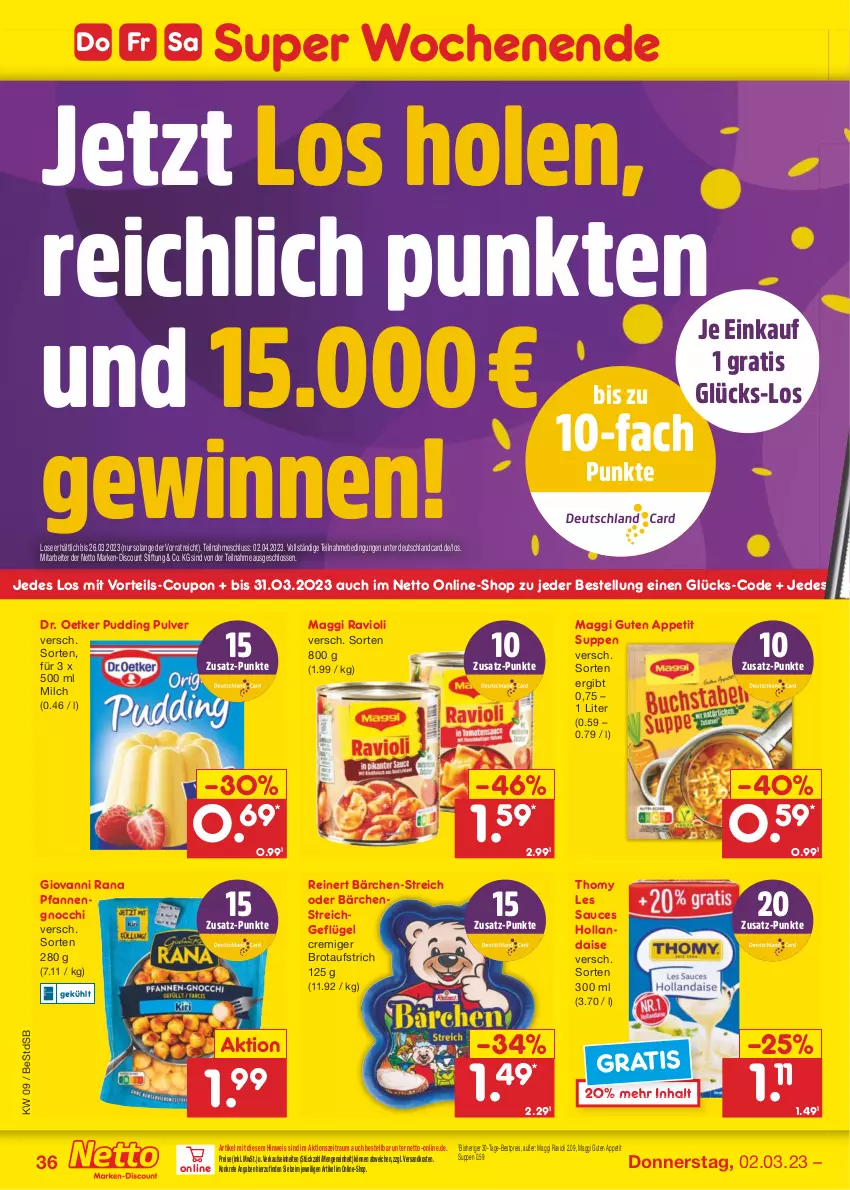 Aktueller Prospekt Netto Marken-Discount - Filial-Angebote - von 27.02 bis 04.03.2023 - strona 36 - produkty: aufstrich, bestpreis, brot, brotaufstrich, coupon, deutschlandcard, discount, Dr. Oetker, eis, Geflügel, giovanni rana, gnocchi, hollandaise, maggi, marken-discount, milch, ndk, pfanne, pfannen, pudding, Rana, ravioli, reinert, reis, sauce, suppe, suppen, thomy, thomy les sauces, Ti