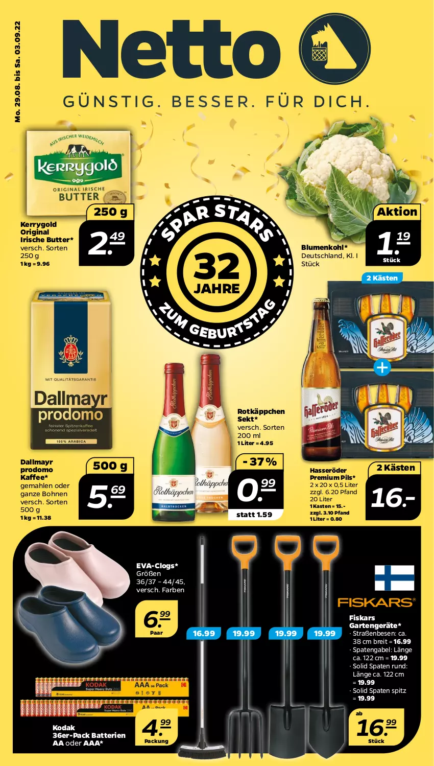 Aktueller Prospekt Netto - Woche 35 - von 29.08 bis 03.09.2022 - strona 1 - produkty: batterie, batterien, blume, blumen, blumenkohl, bohne, bohnen, Brei, butter, Clogs, dallmayr, dallmayr prodomo, fiskars, gabel, Garten, gin, hasseröder, irische butter, kaffee, kerrygold, pils, premium pils, prodomo, rotkäppchen, sekt, Spaten, Ti