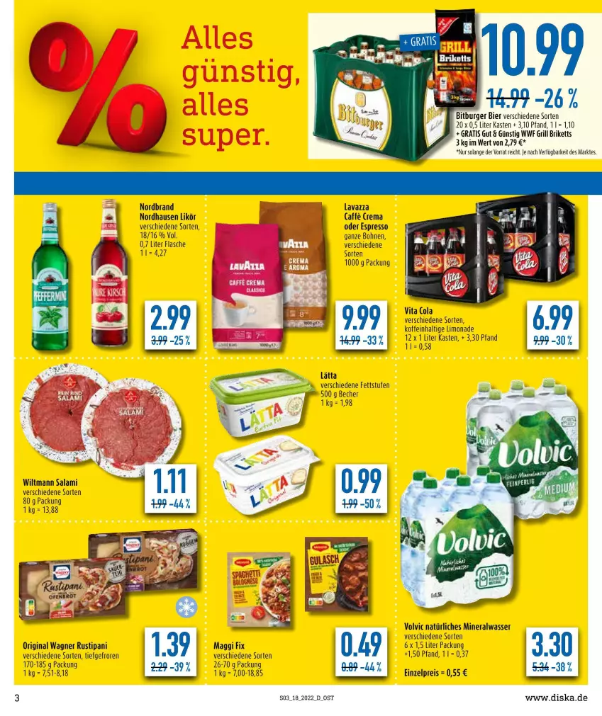 Aktueller Prospekt Diska - Prospekte - von 02.05 bis 07.05.2022 - strona 3 - produkty: Alwa, Becher, bier, bitburger, bohne, bohnen, briketts, burger, caffe, cola, eis, espresso, flasche, gin, grill, lätta, lavazza, likör, limo, limonade, maggi, maggi fix, mineralwasser, natürliches mineralwasser, nordbrand, oder espresso, original wagner, reis, rustipani, salami, Ti, vita, Vita C, volvic, volvic natürliches, wagner, wasser, wiltmann