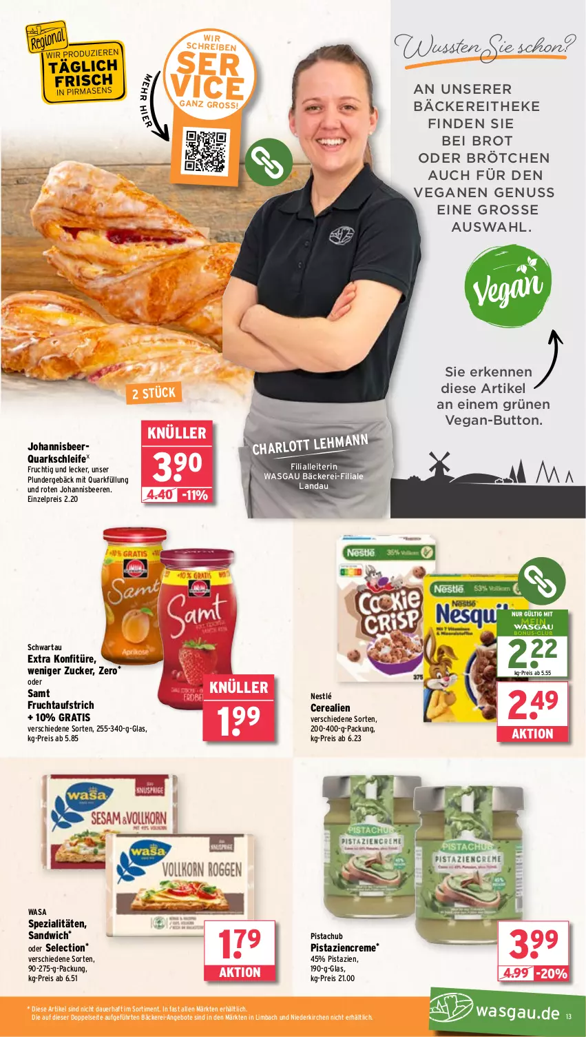 Aktueller Prospekt Wasgau - von 17.03 bis 22.03.2025 - strona 13 - produkty: angebot, angebote, arlo, auer, aufstrich, beere, beeren, brot, brötchen, cerealien, creme, eis, frucht, fruchtaufstrich, johannisbeere, Johannisbeeren, konfitüre, nestlé, nuss, pistazien, Plunder, quark, reis, sandwich, Schwartau, Spezi, Ti, wasa, zucker