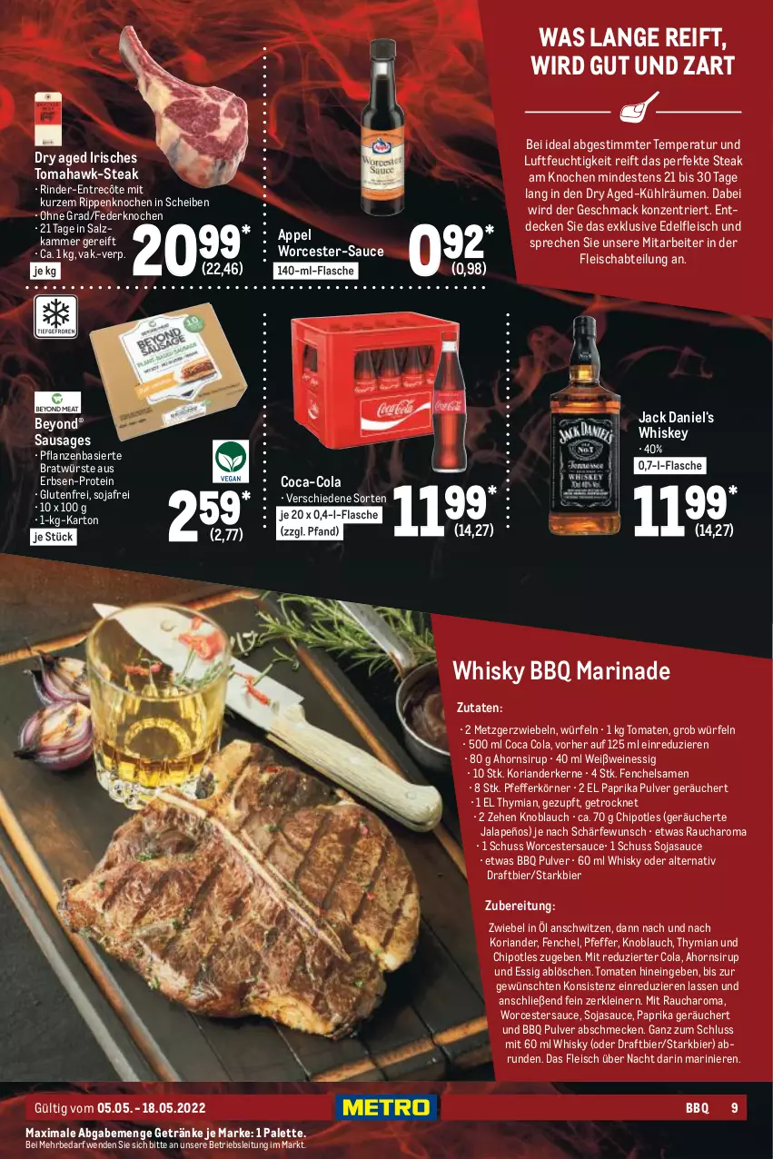 Aktueller Prospekt Metro - BBQ & Grill Spezial - von 05.05 bis 18.05.2022 - strona 9 - produkty: Abtei, bier, coca-cola, cola, decke, eis, entrecôte, erbsen, essig, fenchel, flasche, fleisch, getränk, getränke, jack daniel, jalapeño, knoblauch, Koriander, leine, mac, marinade, Palette, paprika, pfeffer, pflanze, pflanzen, Rauch, Ria, rind, rinder, Rippen, salz, sauce, sirup, soja, sojasauce, steak, Ti, tomate, tomaten, wein, weine, Weißwein, whiskey, whisky, würfel, Yo, zwiebel, zwiebeln