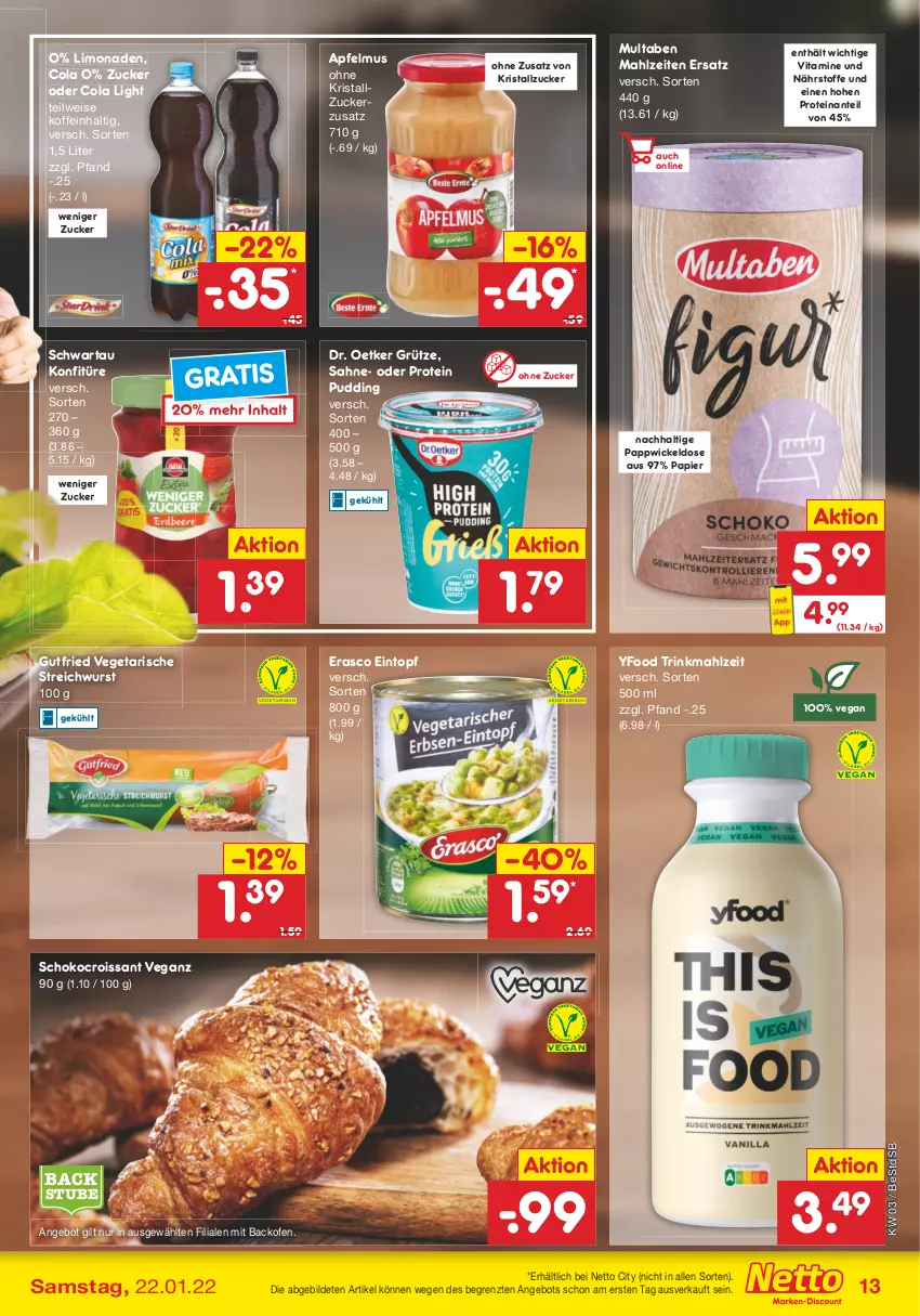 Aktueller Prospekt Netto Marken-Discount - Filial-Angebote - von 17.01 bis 22.01.2022 - strona 13 - produkty: angebot, apfel, apfelmus, backofen, cola, Croissant, Dr. Oetker, eintopf, eis, erasco, grütze, gutfried, konfitüre, limo, limonade, limonaden, Ofen, papier, pudding, sahne, schoko, Schwartau, stube, Ti, topf, Vegeta, vita, Vitamine, WICK, wurst, ZTE, zucker