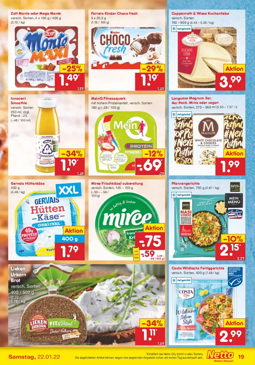 Aktueller Prospekt Netto Marken-Discount - Filial-Angebote - von 17.01 bis 22.01.2022 - strona 19 - produkty: angebot, brot, choco fresh, coppenrath, ferrero, fertiggericht, fertiggerichte, frischkäse, gervais, Innocent, Käse, Kinder, Kinder Choco fresh, korn, kuchen, kuchenliebe, lachs, langnese, lieken, magnum, miree, monte, pfanne, pfannen, quark, smoothie, Ti, urkorn, Wild, wildlachs, zott, Zott Monte, ZTE