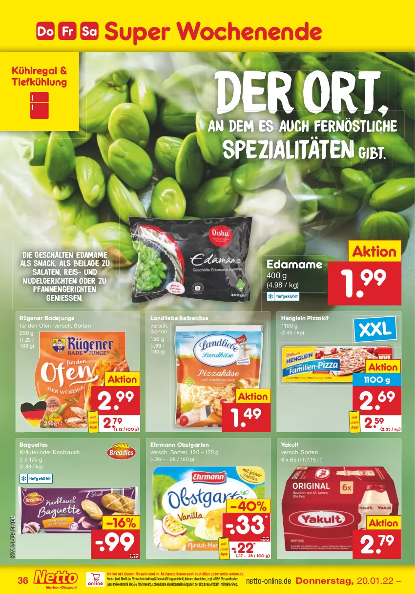 Aktueller Prospekt Netto Marken-Discount - Filial-Angebote - von 17.01 bis 22.01.2022 - strona 36 - produkty: Bad, baguette, baguettes, ehrmann, eis, Garten, henglein, ilag, Käse, knoblauch, kräuter, kühlregal, landliebe, LG, mam, ndk, nudel, Nudelgericht, obst, obstgarten, Ofen, pfanne, pfannen, pizza, regal, Reibekäse, reis, Rügener, rügener badejunge, salat, salate, snack, Spezi, Ti, versandkostenfrei