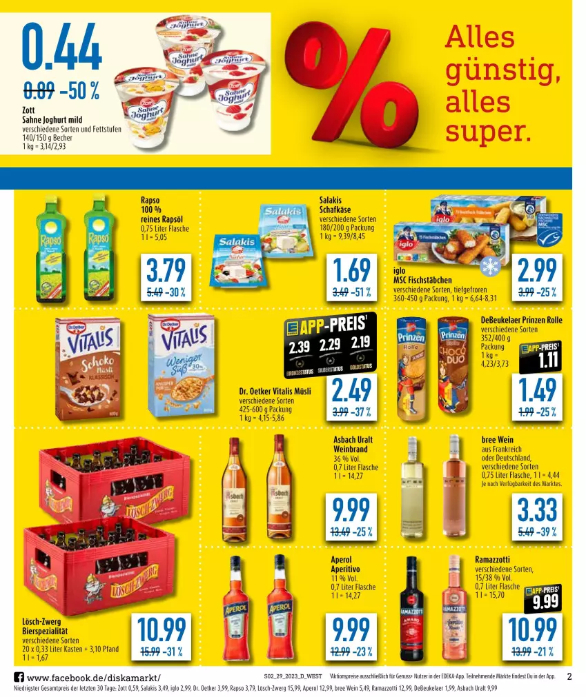 Aktueller Prospekt Diska - Prospekte - von 17.07 bis 22.07.2023 - strona 2 - produkty: aktionspreis, aperol, asbach uralt, Becher, bier, bree, debeukelaer, deka, Dr. Oetker, eis, flasche, iglo, joghur, joghurt, joghurt mild, Käse, müsli, nuss, prinzen rolle, rama, ramazzott, ramazzotti, rapso, rapsöl, reines rapsöl, reis, sahne, sahne joghurt, salakis, schafkäse, Spezi, Ti, vita, vitalis, vitalis müsli, wein, weinbrand, zott, ZTE