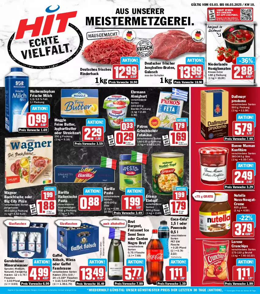 Aktueller Prospekt Hit - Wochenprospekt - von 03.03 bis 08.03.2025 - strona 1 - produkty: alkohol, almighur, almighurt, Alwa, barilla, Becher, beutel, bonne maman, braten, brause, brut, butter, chips, coca-cola, cola, coupon, coupons, creme, crunchips, dallmayr, dallmayr prodomo, ehrmann, ehrmann almighurt, eintopf, eis, erasco, fassbrause, feta, flasche, freixenet, frische milch, gerolsteine, gerolsteiner, glasflasche, gulasch, honig, Honigtomaten, italienische pasta, joghur, joghurt, jungbullen, Käse, konfitüre, lorenz, lorenz crunchips, mac, mam, meggle, Meister, milch, mineralwasser, natur, Nougatcreme, nuss, nutella, pasta, patros, pesto, pizza, prodomo, reis, rel, rind, rinder, Sprudel, steiner, Streichzart, Ti, tomate, tomaten, topf, wagner, wasser, weihenstephan, ZTE