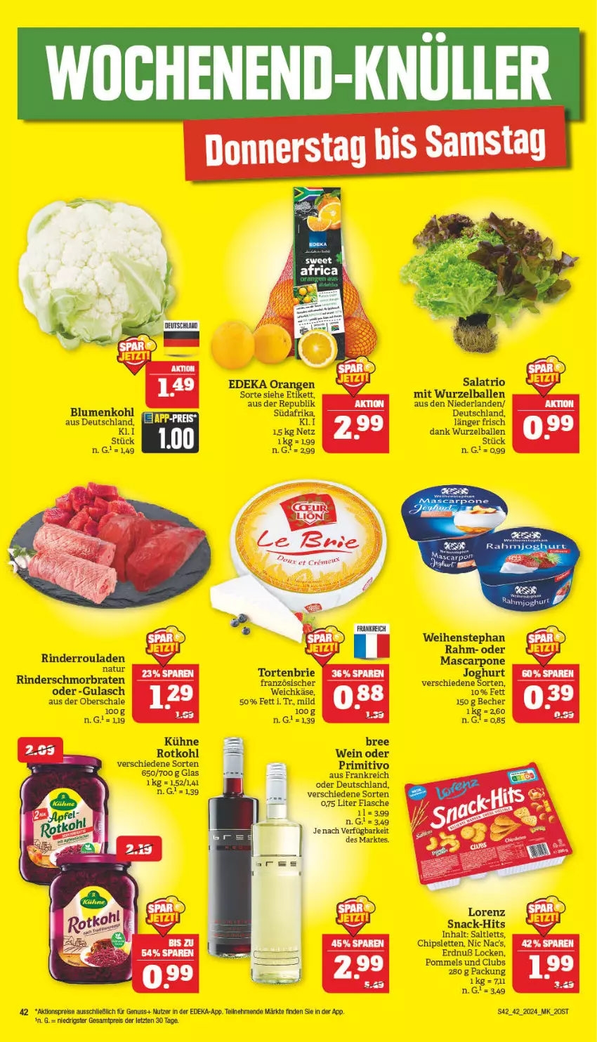 Aktueller Prospekt Marktkauf - Prospekt - von 14.10 bis 19.10.2024 - strona 42 - produkty: aktionspreis, ball, Becher, blume, blumen, blumenkohl, braten, bree, brie, chips, deka, eis, flasche, französischer weichkäse, gulasch, joghur, joghurt, Käse, Kühne, mascarpone, natur, nic nac's, nuss, orange, orangen, Pommels, primitivo, reis, rind, rinder, Rinderroulade, rinderrouladen, rotkohl, rouladen, salat, saltletts, Schal, Schale, schmorbraten, snack, Ti, torte, weichkäse, weihenstephan, wein, ZTE