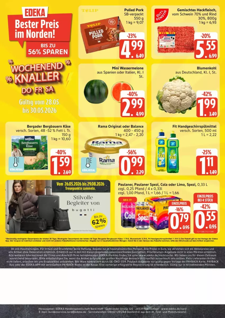 Aktueller Prospekt Edeka - Prospekte - von 25.05 bis 30.05.2026 - strona 26 - produkty: auer, Bau, Bauer, bergader, bio, blume, blumen, blumenkohl, bugatti, cola, deka, dekoration, eis, elle, fleisch, geschirr, geschirrspülmittel, hackfleisch, Käse, limo, melone, Paula, paulaner, payback, Pulled Pork, rama, rind, schwein, Spezi, spülmittel, telefon, Ti, wasser, wassermelone, wein, ZTE