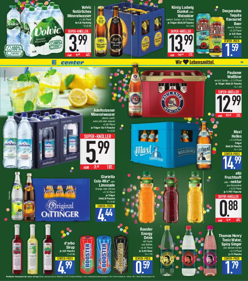 Aktueller Prospekt E Center - Angebote der Woche - von 20.02 bis 25.02.2023 - strona 15 - produkty: adelholzener, Alwa, bier, cola, decke, Deckel, desperados, drink, eis, elle, energy drink, ente, flasche, frucht, fruchtsaft, gin, ginger, Holz, limo, limonade, Maxl Helles, mineralwasser, natur, natürliches mineralwasser, Nektar, orange, Paula, paulaner, reis, rel, Ria, saft, sirup, super-knüller, tequila, thomas henry, Ti, tonic, tonic water, volvic, volvic natürliches, wasser, weissbier, zitrone, ZTE