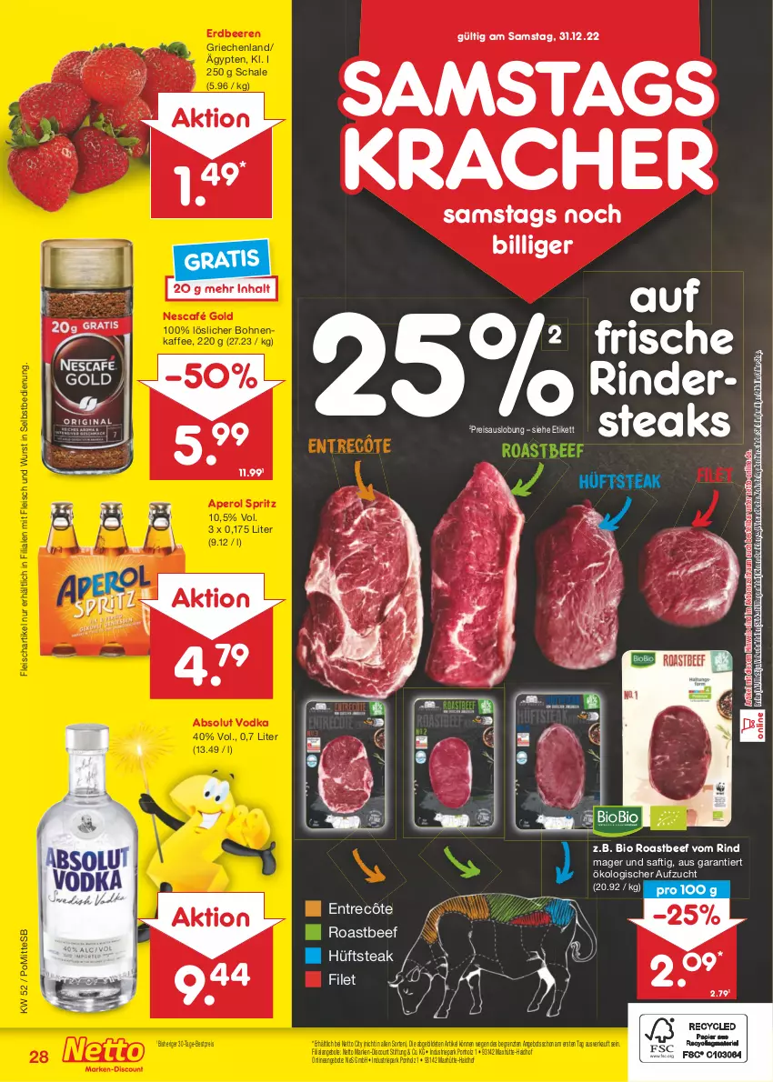 Aktueller Prospekt Netto Marken-Discount - Filial-Angebote - von 27.12 bis 31.12.2022 - strona 28 - produkty: Absolut Vodka, angebot, angebote, aperol, beef, beere, beeren, bestpreis, bio, bohne, bohnen, bohnenkaffee, discount, eis, entrecôte, erdbeere, erdbeeren, filet, fleisch, Holz, hüftsteak, kaffee, kracher, löslicher bohnenkaffee, marken-discount, ndk, Nescafé, nescafé gold, reis, rind, rinder, Rindersteak, roastbeef, saft, Schal, Schale, steak, steaks, Ti, vodka, wurst, wurst in selbstbedienung, ZTE