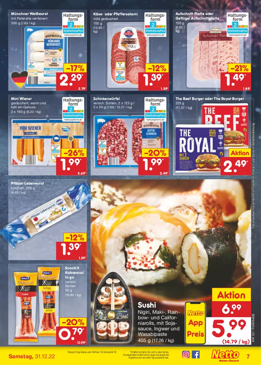 Aktueller Prospekt Netto Marken-Discount - Filial-Angebote - von 27.12 bis 31.12.2022 - strona 7 - produkty: angebot, aufschnitt, beef, bestpreis, burger, eis, fleisch, Geflügel, ingwer, kabanos, Käse, latte, leberwurst, nuss, petersilie, pfeffer, reis, salami, sauce, schinken, snack, soja, sojasauce, Sushi, Ti, wasa, Weißwurst, wiener, würfel, wurst, wurst in selbstbedienung, ZTE