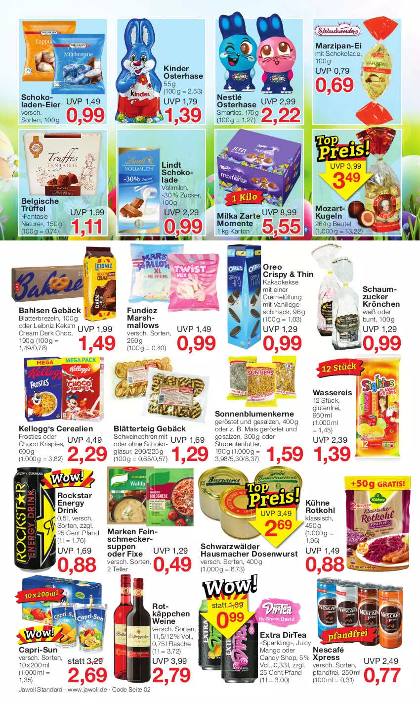 Aktueller Prospekt Jawoll - Prospekte - von 20.03 bis 26.03.2022 - strona 2 - produkty: bahlsen, beutel, blätterteig, blume, blumen, brezel, Brezeln, Cap, capri-sun, cerealien, Dosenwurst, drink, eier, eis, elle, energy drink, ente, fanta, feinschmecker, flasche, Frosties, Hausmacher, kakao, keks, kekse, Kellogg‘s, Kinder, Kugel, Kühne, leibniz, LG, lindt, mac, mais, mango, mars, marzipan, milch, milka, natur, Nescafé, nestlé, oreo, reis, Rockstar, rotkäppchen, rotkohl, salz, Schaumzucker, schoko, schokolade, schokoladen, schwein, schweine, smarties, sonnenblume, sonnenblumen, Sonnenblumenkerne, studentenfutter, suppe, suppen, teller, Ti, Trüffel, vanille, vollmilch, wasser, wassereis, wein, weine, wurst, zucker