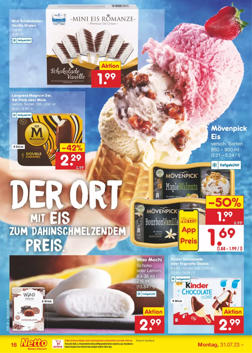 Aktueller Prospekt Netto Marken-Discount - Filial-Angebote - von 31.07 bis 05.08.2023 - strona 18 - produkty: bestpreis, eis, Kinder, kinder schokolade, langnese, magnum, Mochi, mövenpick, mövenpick eis, ndk, oder yogurette, reis, schoko, schokolade, schokoladen, stieleis, Ti, vanille, Yo, yogurette