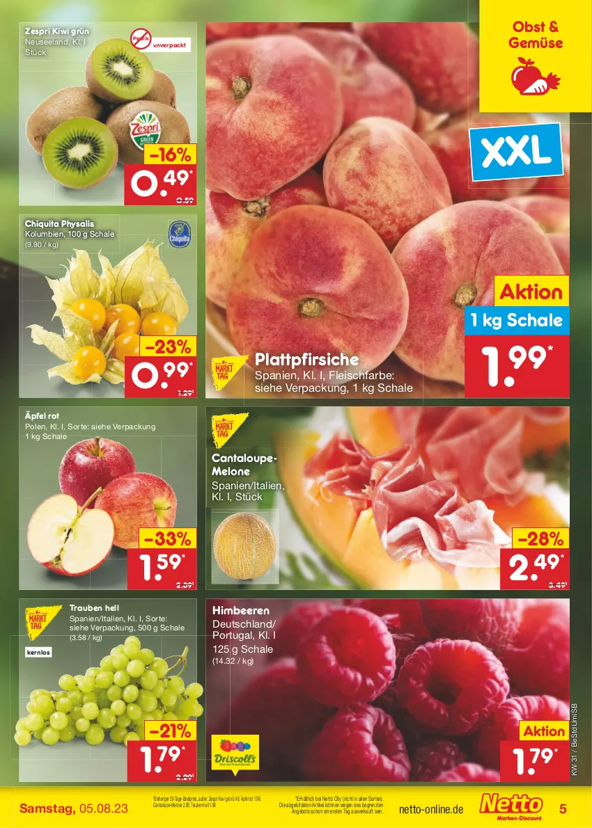 Aktueller Prospekt Netto Marken-Discount - Filial-Angebote - von 31.07 bis 05.08.2023 - strona 5 - produkty: angebot, asti, beere, beeren, bestpreis, Cantaloupe-melone, chiquita, eis, Elan, fleisch, himbeer, himbeere, himbeeren, kiwi, melone, obst, pfirsich, pfirsiche, Physalis, plattpfirsiche, reis, Schal, Schale, Ti, trauben, zespri, ZTE