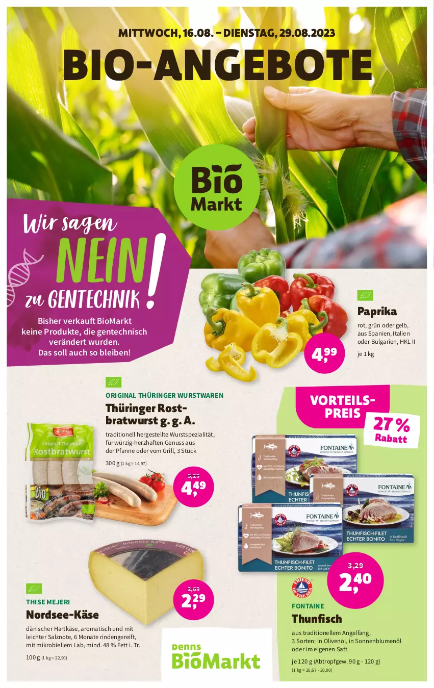 Aktueller Prospekt Denns Biomarkt - Prospekte - von 16.08 bis 29.08.2023 - strona 1 - produkty: angebot, angebote, bio, blume, blumen, blumenöl, bratwurst, eis, elle, ente, fisch, gin, grill, hartkäse, in olivenöl, Käse, LG, Nordsee, nuss, olive, oliven, olivenöl, original thüringer, paprika, pfanne, reis, rind, ring, rostbratwurst, saft, salz, sonnenblume, sonnenblumen, sonnenblumenöl, Spezi, thunfisch, thüringer rostbratwurst, Ti, tisch, vorteilspreis, wurst