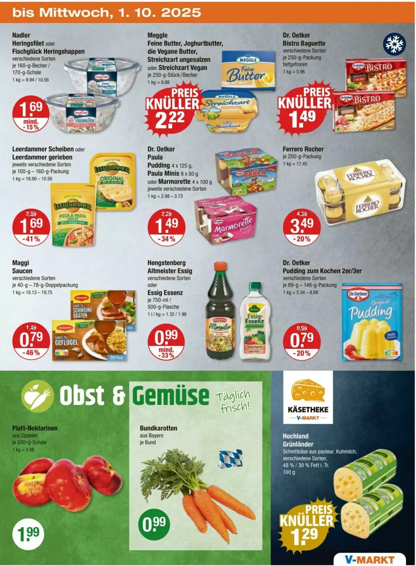 Aktueller Prospekt Vmarkt - Prospekte - von 25.09 bis 01.10.2025 - strona 23 - produkty: baguette, Becher, Bistro Baguette, butter, Dr. Oetker, eis, essig, ferrero, Ferrero Rocher, filet, fisch, flasche, hengstenberg, hering, Herings, joghur, joghurt, karotten, Käse, käsetheke, leerdammer, maggi, marmorette, meggle, Meister, milch, nadler, ndk, Paula, pudding, reis, ring, salz, sauce, saucen, schnittkäse, Streichzart