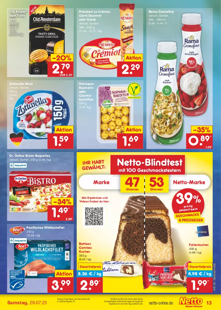 Aktueller Prospekt Netto Marken-Discount - Filial-Angebote - von 24.07 bis 29.07.2023 - strona 13 - produkty: angebot, auer, baguette, baguettes, bahlsen, bestpreis, Bistro Baguette, comtess, comtess kuchen, creme, dauertiefpreis, deo, Dr. Oetker, eis, filet, fisch, fische, grill, kartoffel, kartoffeln, kuchen, lachs, lachsfilet, lindt, mac, Old Amsterdam, rama, rama cremefine, reis, reiss, rel, rosmarin, snack, Ti, tiefpreis, Wild, wildlachs, zott, zottarella, zottarella minis, ZTE