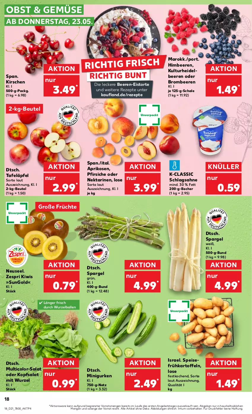 Aktueller Prospekt Kaufland - Prospekt - von 23.05 bis 29.05.2024 - strona 18 - produkty: angebot, aprikose, aprikosen, ball, Becher, beere, beeren, beutel, brombeere, brombeeren, eis, früchte, Frühkartoffeln, gurke, gurken, himbeer, himbeere, himbeeren, kartoffel, kartoffeln, kirsch, kirsche, kirschen, kiwi, kopfsalat, Nektar, nektarinen, obst, pfirsich, pfirsiche, pfirsiche oder, rezept, rezepte, sahne, salat, Schal, Schale, schlagsahne, spargel, tafeläpfel, Ti, torte, zespri, ZTE