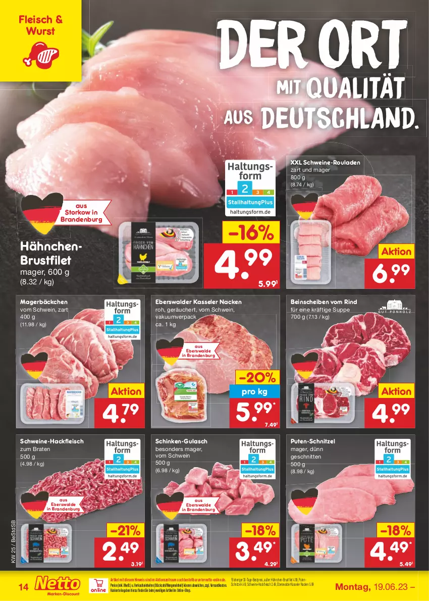 Aktueller Prospekt Netto Marken-Discount - Filial-Angebote - von 19.06 bis 24.06.2023 - strona 14 - produkty: bestpreis, braten, brustfilet, eis, filet, fleisch, gulasch, hackfleisch, hähnchen-brustfilet, hähnchenbrust, hähnchenbrustfilet, kasseler, ndk, pute, reis, rind, rouladen, schinken, schnitten, schnitzel, schwein, schweine, suppe, Ti, wein, weine, wurst